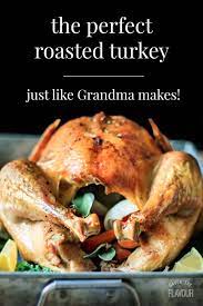 How To Roast A Turkey Recipe Recipe Turkey Recipes Thanksgiving Perfect Roast Turkey Whole Turkey Recipes
