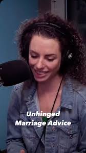 What is some of your “unhinged marriage advice”??? , Not things like “never  go to bed angry”…. We mean truly unhinged.