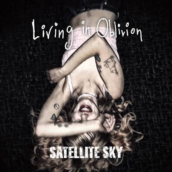 Living in Oblivion | Satellite Sky
