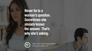 60 Quotes About Liar Lies And Lying Boyfriend In A Relationship Lies Quotes Lying Boyfriend Liar Quotes