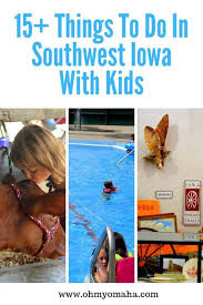 15 Things To Do In Southwest Iowa With Kids Oh My Omaha Things To Do Cool Places To Visit Midwest Travel