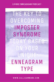 Overcoming Imposter Syndrome In 2020 Enneagram Enneagram Types Imposter