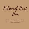 Sebagai anak, kasih sayang ibu merupakan hal paling berharga yaitu hari ulang tahun ibu dan hari ibu yang jatuh pada tanggal 22 desember tiap tahunnya. 1