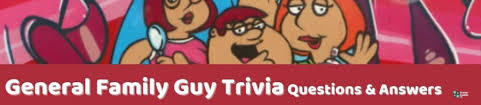 Community contributor can you beat your friends at this quiz? 55 Family Guy Trivia Questions And Answers Group Games 101