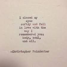 I Closed My Eyes Softly Their Tears Were Their Love Series Poem 52 By Christopher Poindexter Quotes Love Poems For Him Soulmate Quotes
