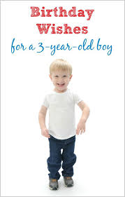 3rd birthday wishes for a niece. My Birthday Wish For My 3 Year Old Son Pick Any Two