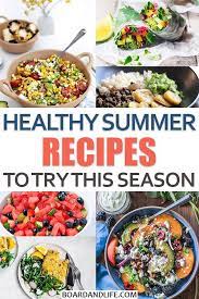 37 Healthy Summer Meal Ideas To Try This Season Healthy Summer Recipes Summer Recipes Healthy