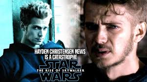 It opens up so many potential interactions. Hayden Christensen News Is A Catastrophe The Rise Of Skywalker Star Wars Episode 9 Youtube