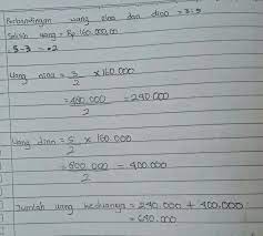 3 orang profesional dalam 1 hari menyelesaikan 1/20 pekerjaan 1 orang profesional dalam 1. Perbandingan Uang Nina Dan Nino 3 5 Jika Selisih Uang Mereka Rp 160 000 Maka Jumlah Uang Keduanya Brainly Co Id
