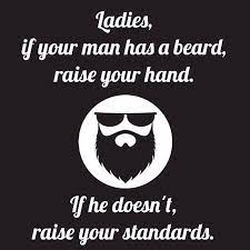 Mhtaclinic On Instagram Ladies If Your Man Has A Beard Raise Your Hand If He Doesn T Raise Your Standar Raise Your Standards Raise Your Hand Beard Swag