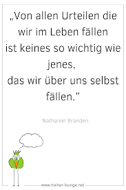 Urteile Uber Dich Selbst So Gut Wie Du Kannst Selbstannahme Selbstachtung Selbstzuwendung Selbstvertrauen Selbstwert Weisheiten Zitate Spruche Zitate