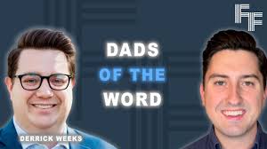 Growing as a Dad by Growing in the Word with Derrick Weeks