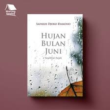 Sapardi's eloquence overshadowed my confidence that i decided not to publish any of my poems. Hujan Bulan Juni Sapardi Djoko Damono Shopee Indonesia