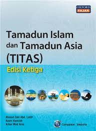Pembentukan tamadun melayu adalah berteraskan kepada agama islam, adat dan budaya, samada berlangsung secara defusi dan integrasi antara lingkungan etnik dan geografi di nusantara. Tamadun Islam Dan Tamadun Asia Titas Buku Teks Oxford Fajar Resources For Schools Higher Education