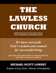 In the face of apparently insuperable evil, either from within. The Lawless Church Old Testament Commentary Only We Have Cast Aside God S Wisdom And Counsel For Successful Living Lowery Michael Scott 9798645136666 Amazon Com Books