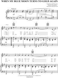 Copy and paste lyrics and chords to the key changer, select the key you want, then click the button click here. Hank Snow When My Blue Moon Turns To Gold Again Sheet Music In Bb Major Transposable Download Print Sku Mn0044549