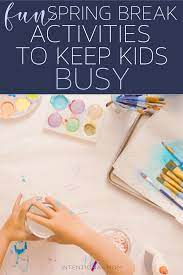 But spring break isn't just for college students, and there's a lot more options than heading to the beach. Fun Spring Break Staycation Activities To Keep Kids Busy