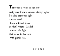 I Headed Towards The Light That Shone In Her Eyes With Gentle Seas Atticus Poems Love Actually Favorite Quotes