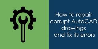How To Repair Corrupt Autocad Drawings And Fix Its Errors Bu çalışmaları 2004 formatında kaydetmiş olsak bile daha sonradan daha üst veriyonlarında (ingilizce autocad) açamadık. repair corrupt autocad drawings and fix