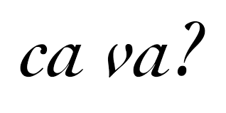 English translation of lyrics for ca va ça va by claudio capéo. French Greetings For Travelers Paris Insiders Guide