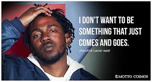 The worst part of success is, to me, adapting to it. Kendrick Lamar Said Mottos 02 Motto Cosmos
