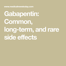 Gabapentin Common Long Term And Rare Side Effects Cancer Survivorship Side Effects Medical Help