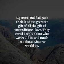 The greatest gift a parent can give a child is unconditional love. 90 I Love My Children Quotes And Sayings For Parents