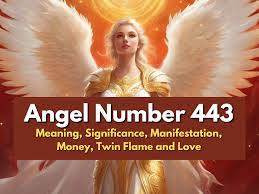 Angel Number 443: Meaning, Significance, Manifestation, Money, Twin Flame  and Love - Angelic Insights