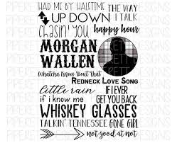 Morgan Wallen Fan Songs Song Concert Shirt Clipart Png Digital Download Sublimation Design In 2020 Country Song Quotes Country Girl Quotes Country Music Lyrics