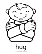 The sign for hug can either use the a handshapes, like i do below, or you can grab onto the upper arms with curved hands. hug: Outline Baby Sign Language Signs