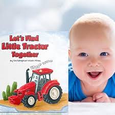 Let's Find Little Tractor Together: An interactive spot and learn picture  book for kids (0-4 age): Hires, Christopher Noah: 9798779601139:  Amazon.com: Books