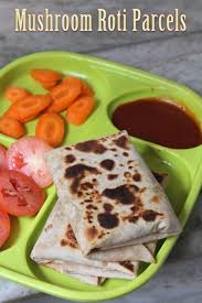 Mushroom Roti Parcels Recipe Kids Lunch Box Ideas Yummy Tummy Kids Lunch Recipes Kids Lunch Roti