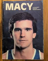 MACY by Kyle Macy as told to Cawood Ledford