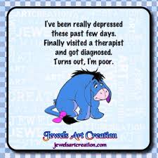 Eeyore shook himself, and asked somebody to explain to piglet what happened when you had been inside a river for. Eeyore Depression Quotes Quotesgram