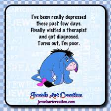 Funny quotes, quotes / march 12, 2020 march 12, 2020. Eeyore Depression Quotes Quotesgram