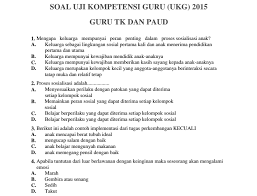 Soal ukg 2015 soal ukg 2015 pedagogik dan kunci jawaban lengkap dengan kunci jawaban by icpns posted on november 2 2018. Download Soal Latihan Ukg Dan Kunci Jawaban Guru Tk Paud 2016 Maher Edukasi
