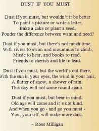 Dust If You Must By Rose Milligan Poetry Life Lessonslearned Saturday Dust If You Must Pretty Words Wise Words