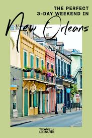 Three Days In New Orleans What To See And Do Weekend In New Orleans Adventure Vacation New Orleans Travel Guide