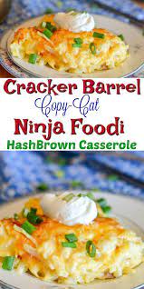 Cracker Barrel Copy Cat Hashbrown Casserole Made In The Ninja Foodi Recipe Foodie Recipes Ninja Cooking System Recipes Instant Pot Dinner Recipes