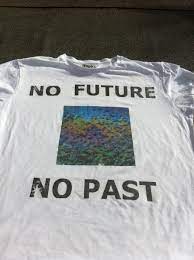 No Future No Past T Shirt Animanz