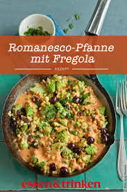 Romanesco Pfanne Mit Fregola Rezept Rezepte Vegetarische Gerichte Lebensmittelzubereitung