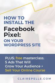 How To Install The Facebook Pixel Wordpress Sites Step By Step Instructions Facebook Pixel Facebook Ads Examples Facebook Ads Targeting