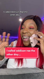 So I Tell Her Wait Woah Addison Rae