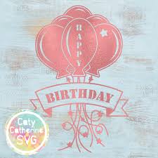 Download Happy Birthday Balloons And Banner Generic Any Age Svg Cut File Caty Catherine