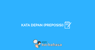 Fungsi kata depan tersebut untuk menentukan hubungannya sebuah kata serta tergolong preposisi (kata depan). Pengertian Kata Depan Dan Contohnya Mudah