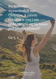 Najlepsze cytaty z Biblii - Twoja wolność jest w Chrystusie, Twoim Panu! |  Facebook