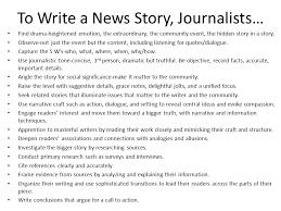 What you're left with is a sentence that's watery and unfocused. To Write A News Story Journalists Find Drama Heightened Emotion The Extraordinary The Community Event The Hidden Story In A Story Observe Not Just Ppt Download