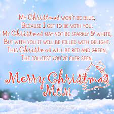 ♥ mom, christmas is about giving, and no one gives more than you. 40 Sweet Merry Christmas Wishes For Mom True Love Words