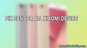 Download Fix Sensor All Xiaomi Device Free Ide Droid Gemini Virgo Libra