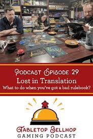 This was never reported to us by our movers and so we contacted. Lost In Translation What To Do When You Ve Got A Bad Rulebook Tabletop Bellhop Gaming Podcast Lost In Translation Podcasts Tabletop Games